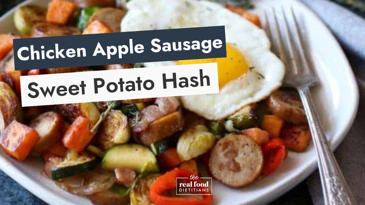 Chicken Apple Sausage Sweet Potato Hash