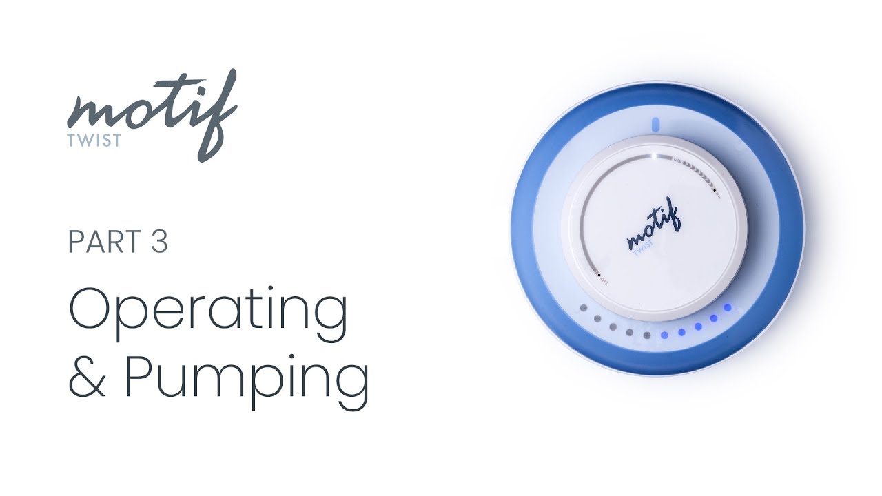Operating & Pumping With the Motif Twist Breast Pump