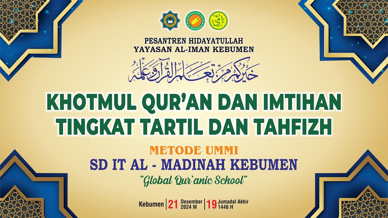 KHOTMUL QUR'AN DAN IMTIHAN TINGKAT TARTIL DAN TAHFIZH METODE UMMI SDIT AL-MADINAH KEBUMEN KEBUMEN