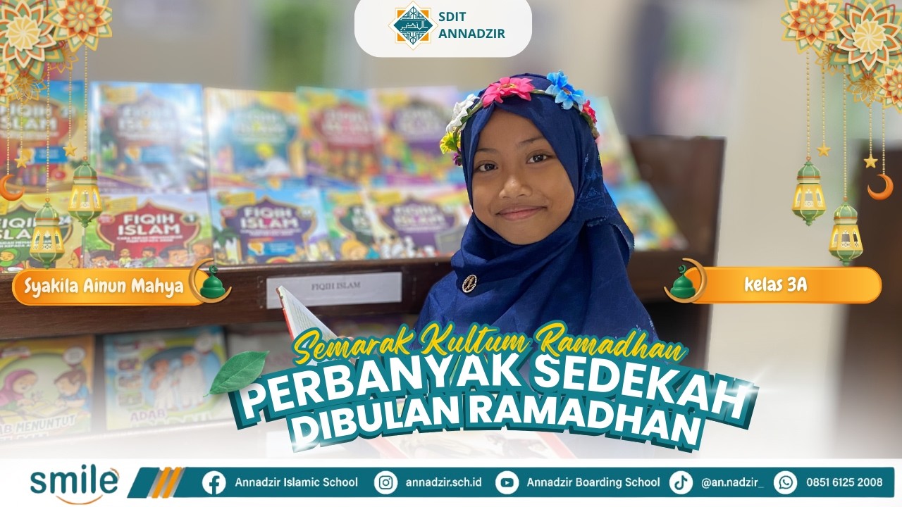 Perbanyak Sedekah di Bulan Ramadhan - Syakila (3A) | Semarak Kultum Ramadhan 1447 H SDIT AN NADZIR
