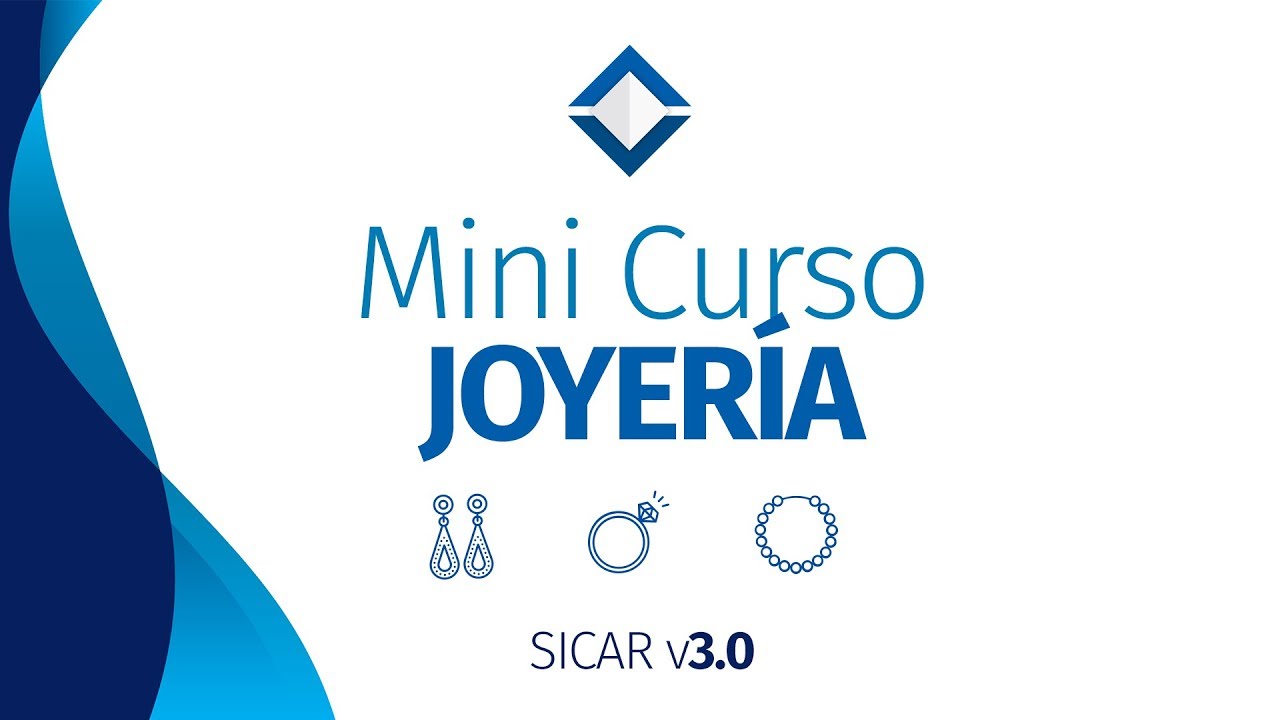 ADMINISTRA TU JOYERÍA O BISUTERÍA CON SICAR [ v3.0 ] - MINI CURSO - SICAR.MX