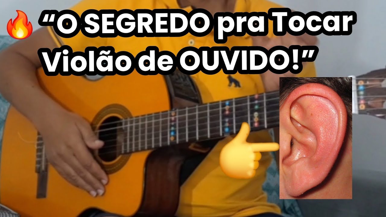 🔥 6 ACORDES  O SEGREDO para Tocar Violão de OUVIDO Usando o Campo Harmônico (mesmo SEM  SABER 