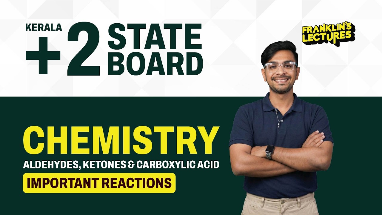 +2 Chemistry | Aldehydes, Ketones & Carboxylic Acid | Franklin's lectures