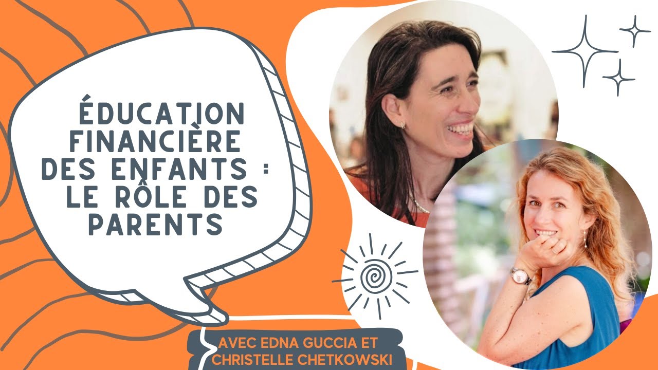 Quel est le rôle des parents dans l'Education financière des enfants