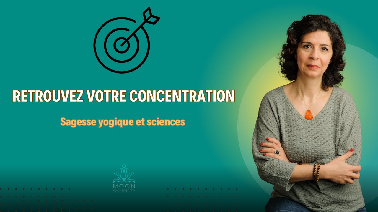 Dharana La concentration yogique pour un mental plus stable  | Yoga & Psychologie