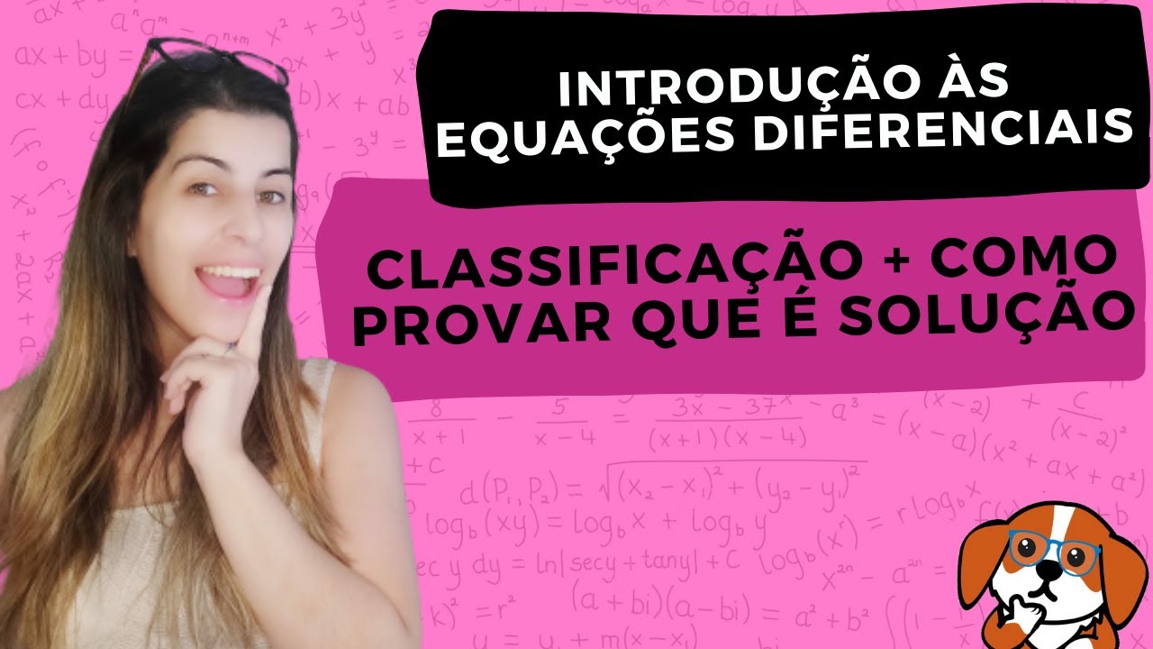 INTRODUÇÃO ÀS EQUAÇÕES DIFERENCIAIS: Definição e Soluções de EDOs