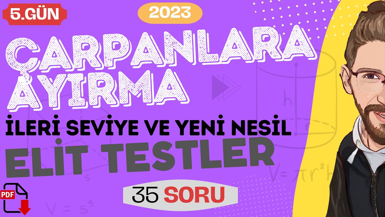 ÇARPANLARA AYIRMA | Elit Testler | 5.GÜN | 80 Günde AYT Matematik | RENKLİ ÜCRETSİZ PDF