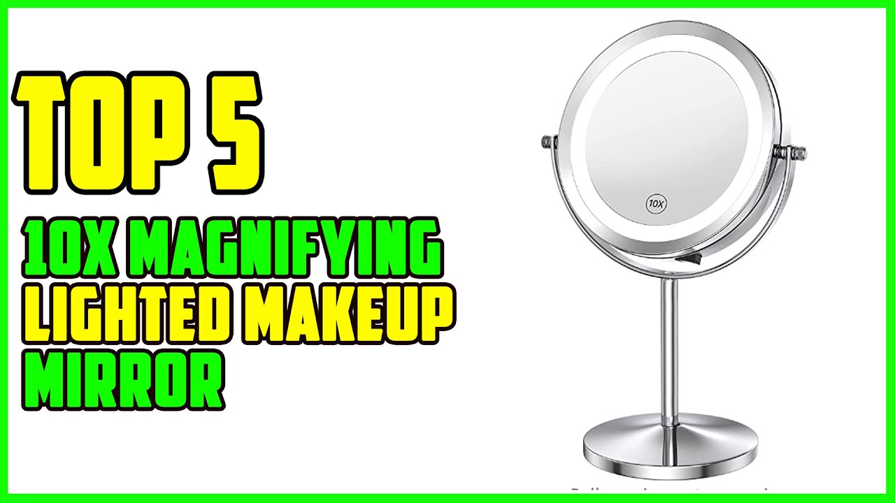 TOP 5 Best 10x Magnifying Lighted Makeup Mirror 2026