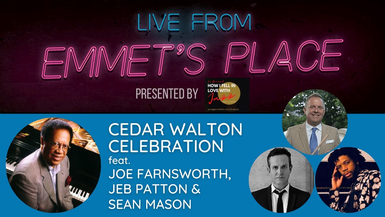 Live From Emmet's Place Vol. 82 - Cedar Walton Birthday Tribute feat. Joe Farnsworth