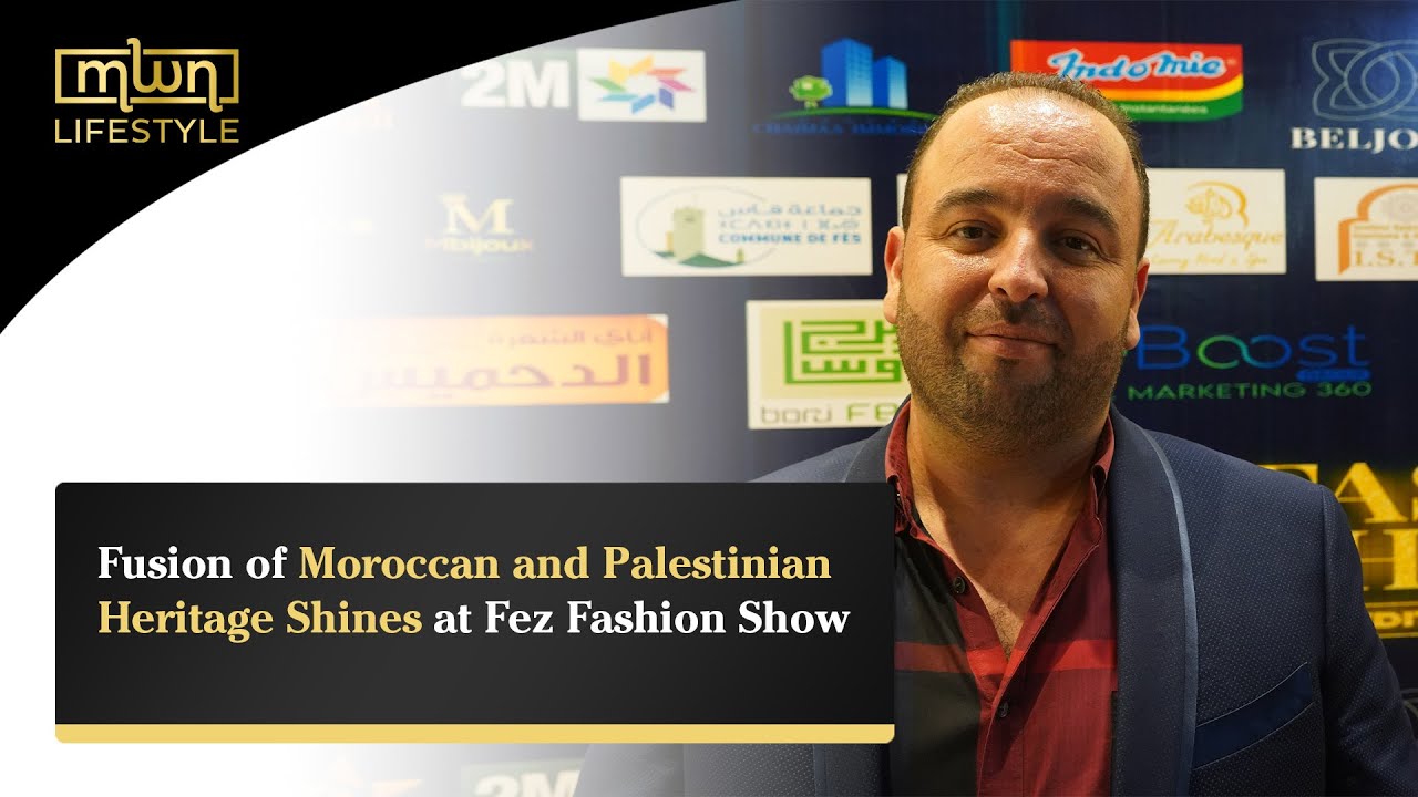 Fusion of Moroccan and Palestinian Heritage Shines at Fez Fashion Show