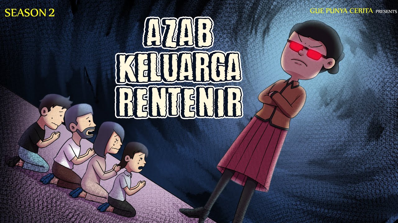 Gue Punya Cerita - Azab Keluarga Rentenir - SEASON 2