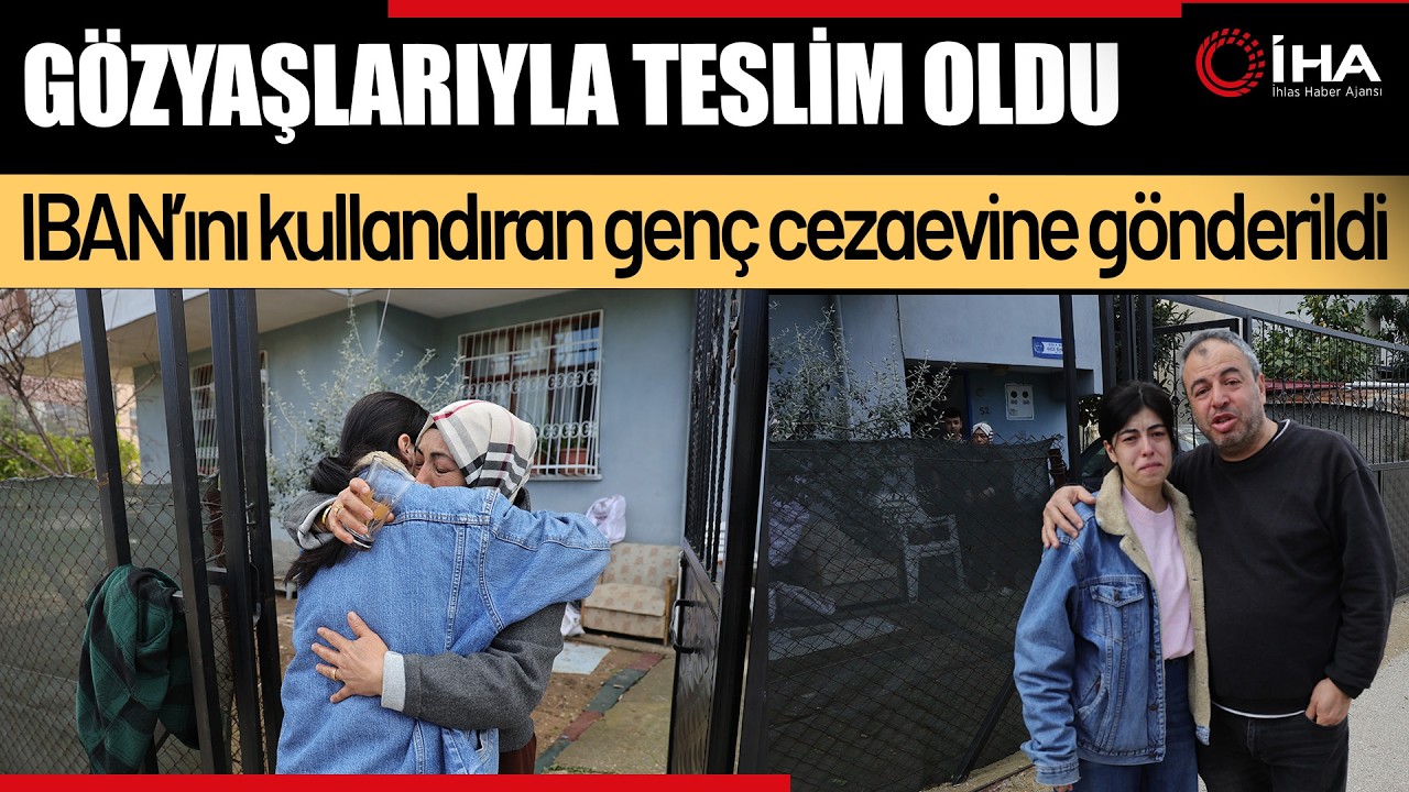 İbanını kullandırıp hapis cezası alan Özlem, gözyaşlarıyla teslim oldu