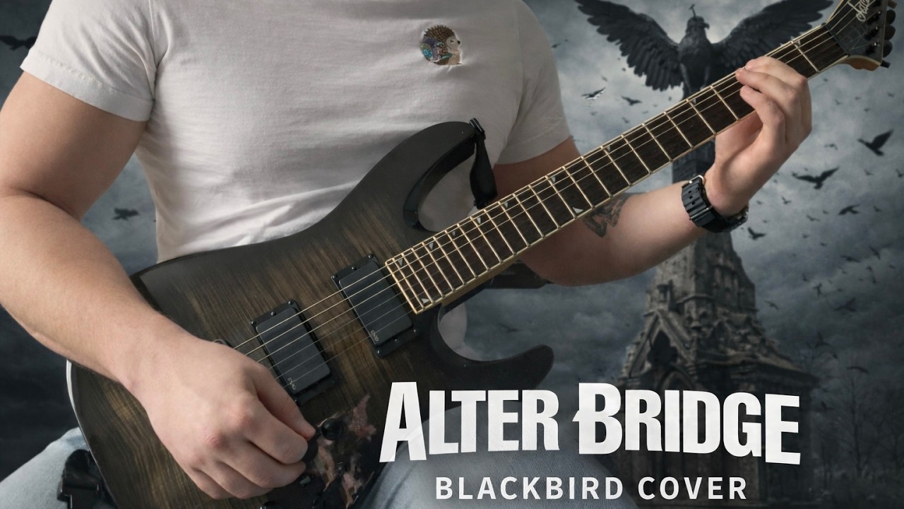 Alter Bridge - Blackbird Guitar Cover