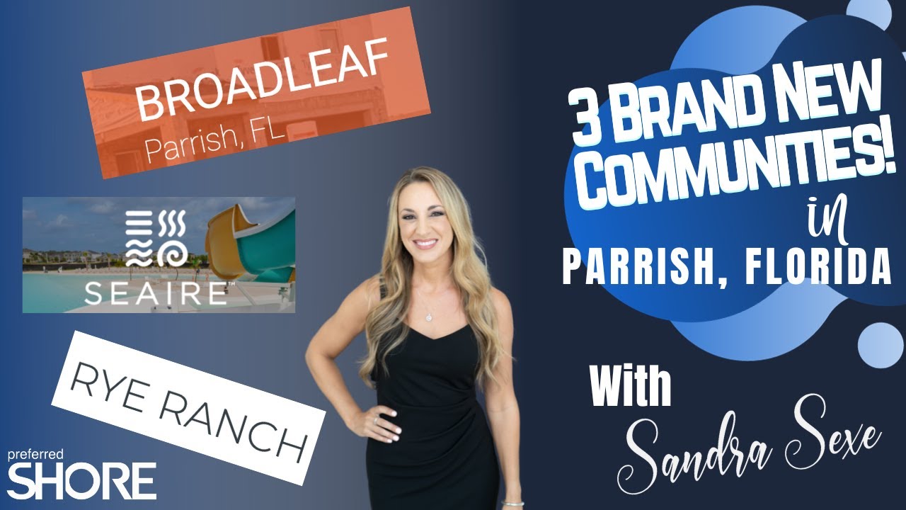 New Developments in Parrish, Florida | Seaire, Rye Ranch, Broadleaf
