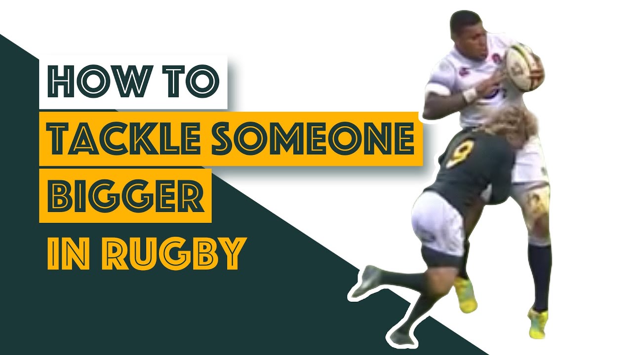 How To TACKLE SOMEONE BIGGER in Rugby
