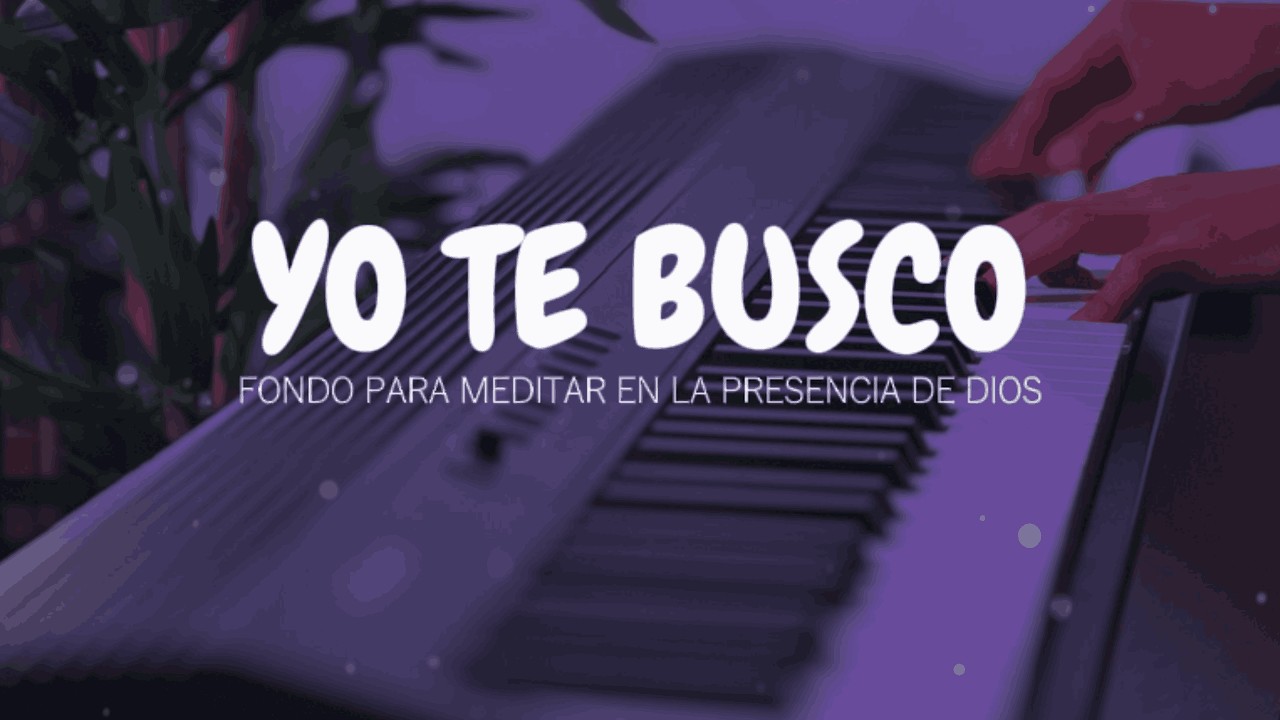 1 HORA MUSICA PARA ORAR Y MEDITAR | SIN ANUNCIOS INTERMEDIOS | YO TE BUSCO