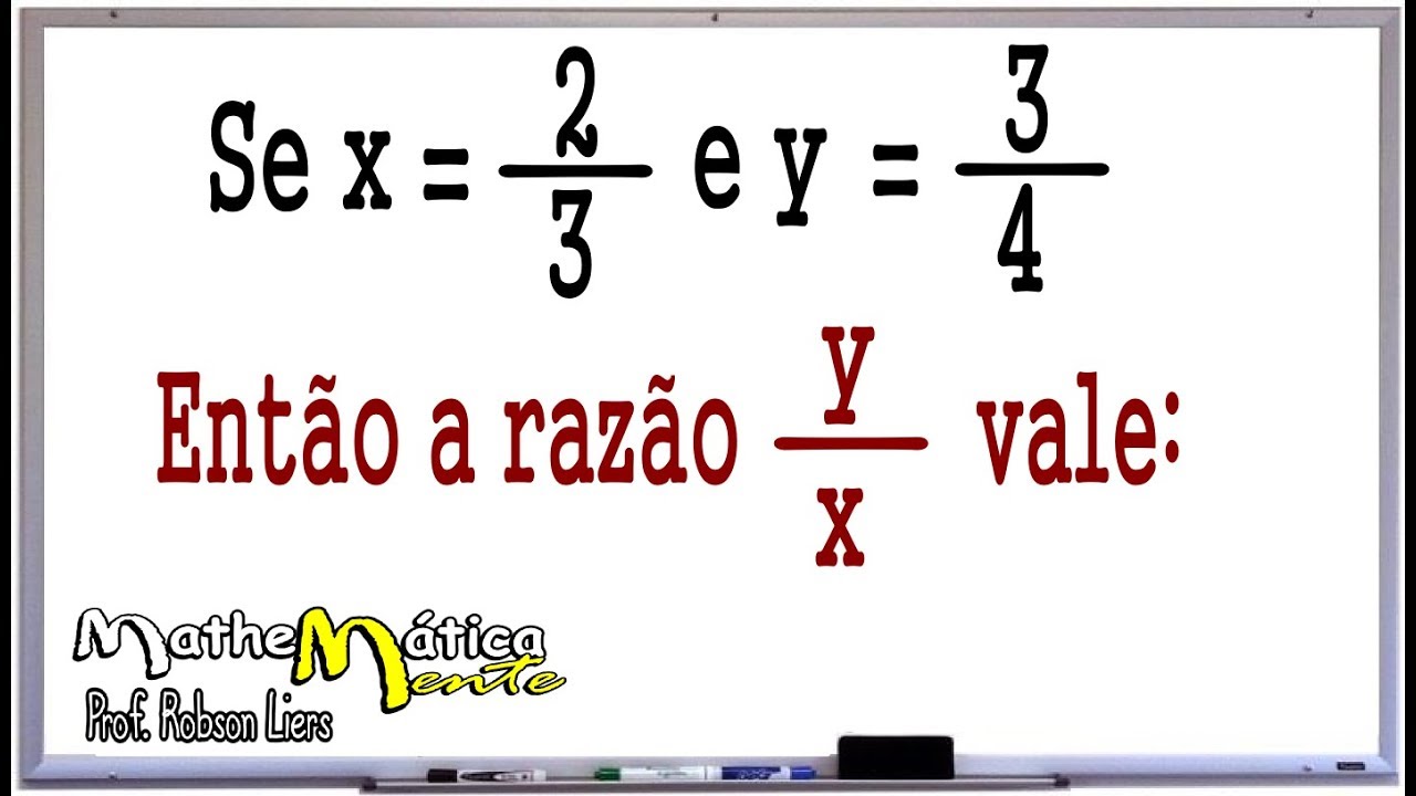 PROBLEMAS COM RAZ&Atilde;O E PROPOR&Ccedil;&Atilde;O #2 - Prof. Robson Liers - Mathematicamente
