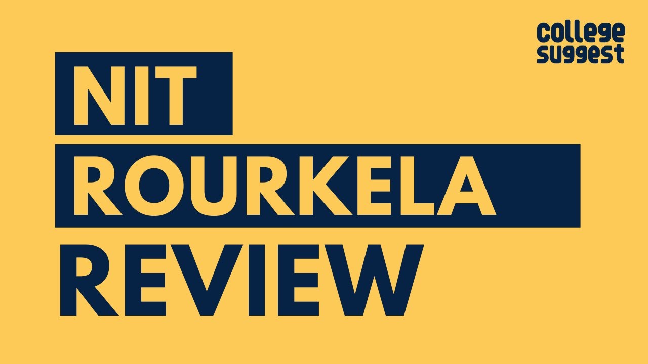NIT Rourkela Review