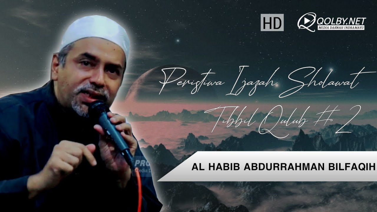 Peristiwa Ijazah Sholawat Tibbil Qulub #Part2 | Samahatul Ustadz Al Habib Abdurrahman Bilfaqih
