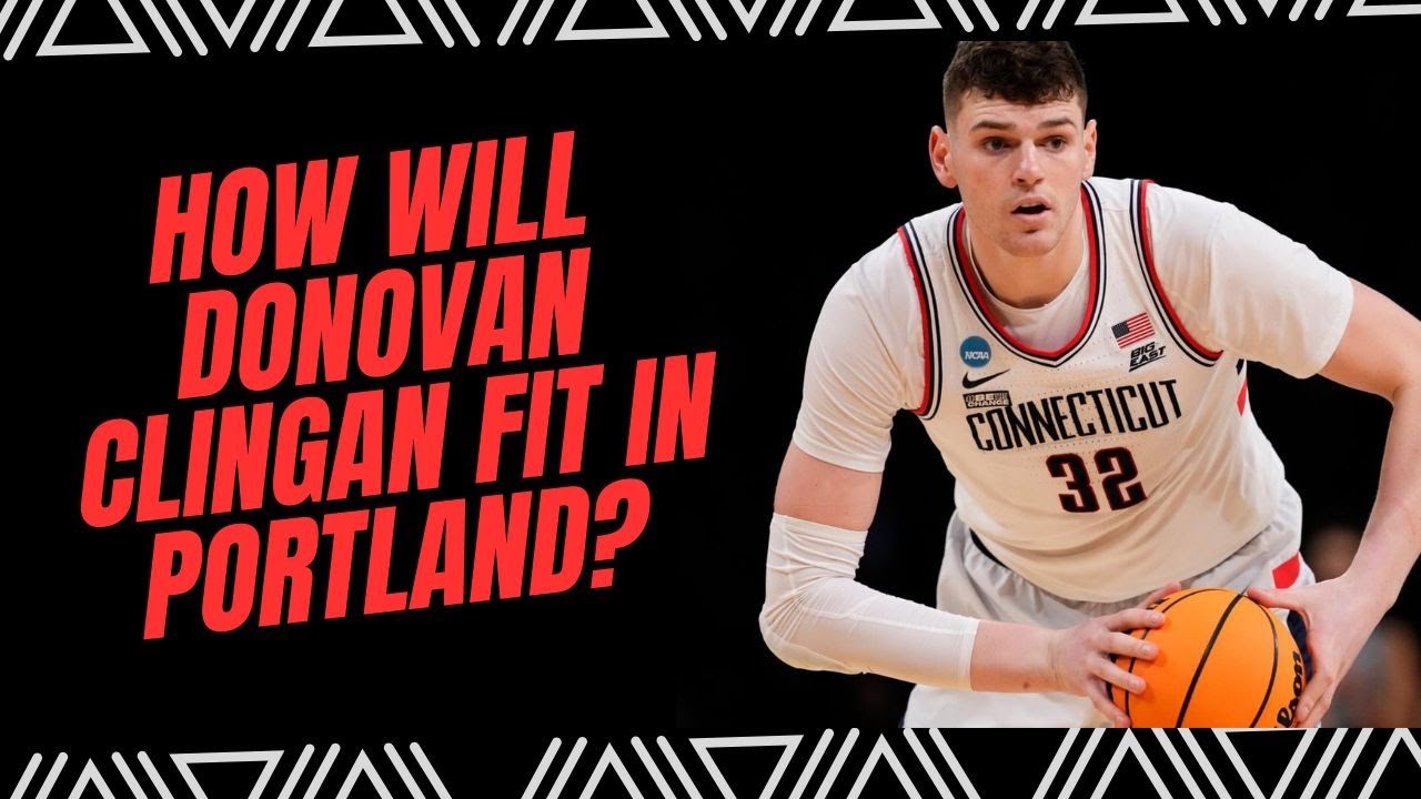 How Will Donovan Clingan Fit with the Portland Trail Blazers?