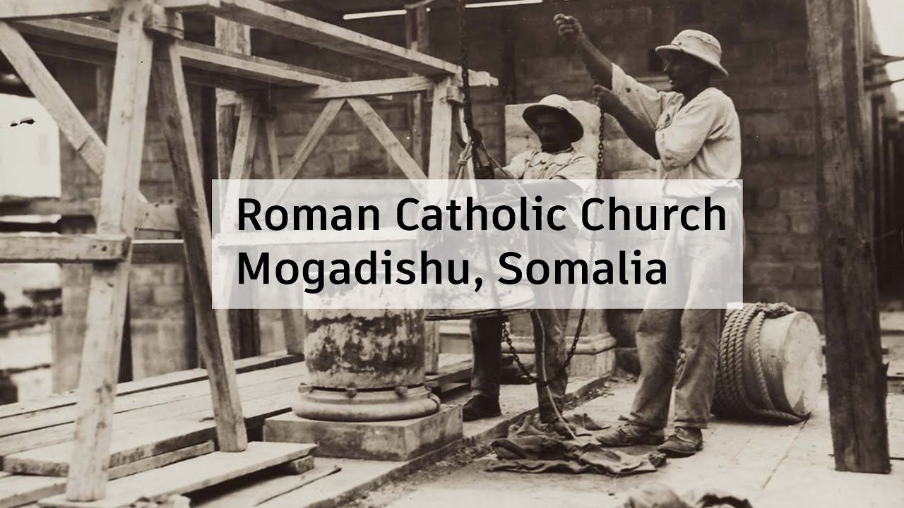 Short Docu - The  Roman Catholic Church Mogadishu, Somalia