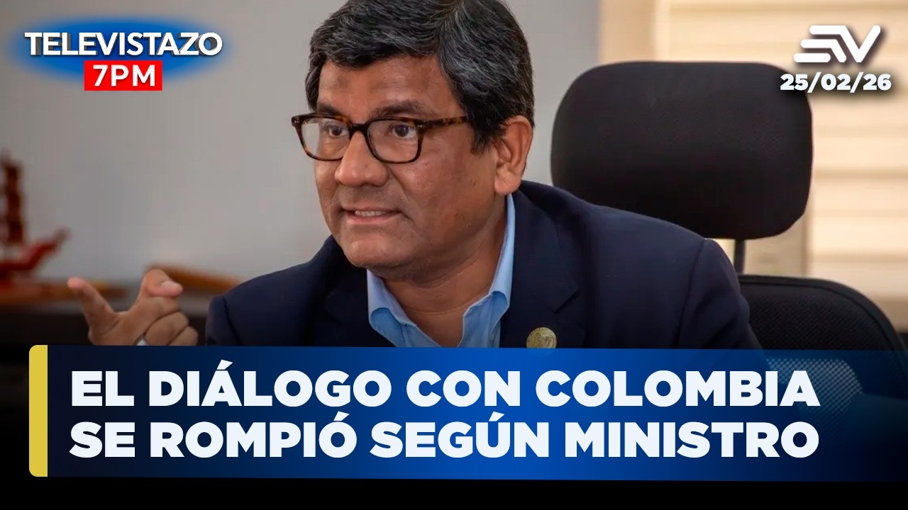 El diálogo con Colombia se rompió según ministro Jaramillo | Televistazo 7PM🔴 26 Febrero 2026