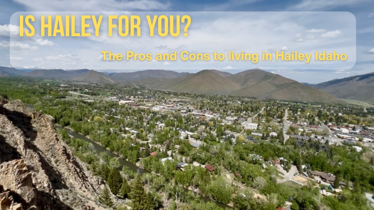 Pros and Cons to living in Hailey Idaho. A locals perspective.