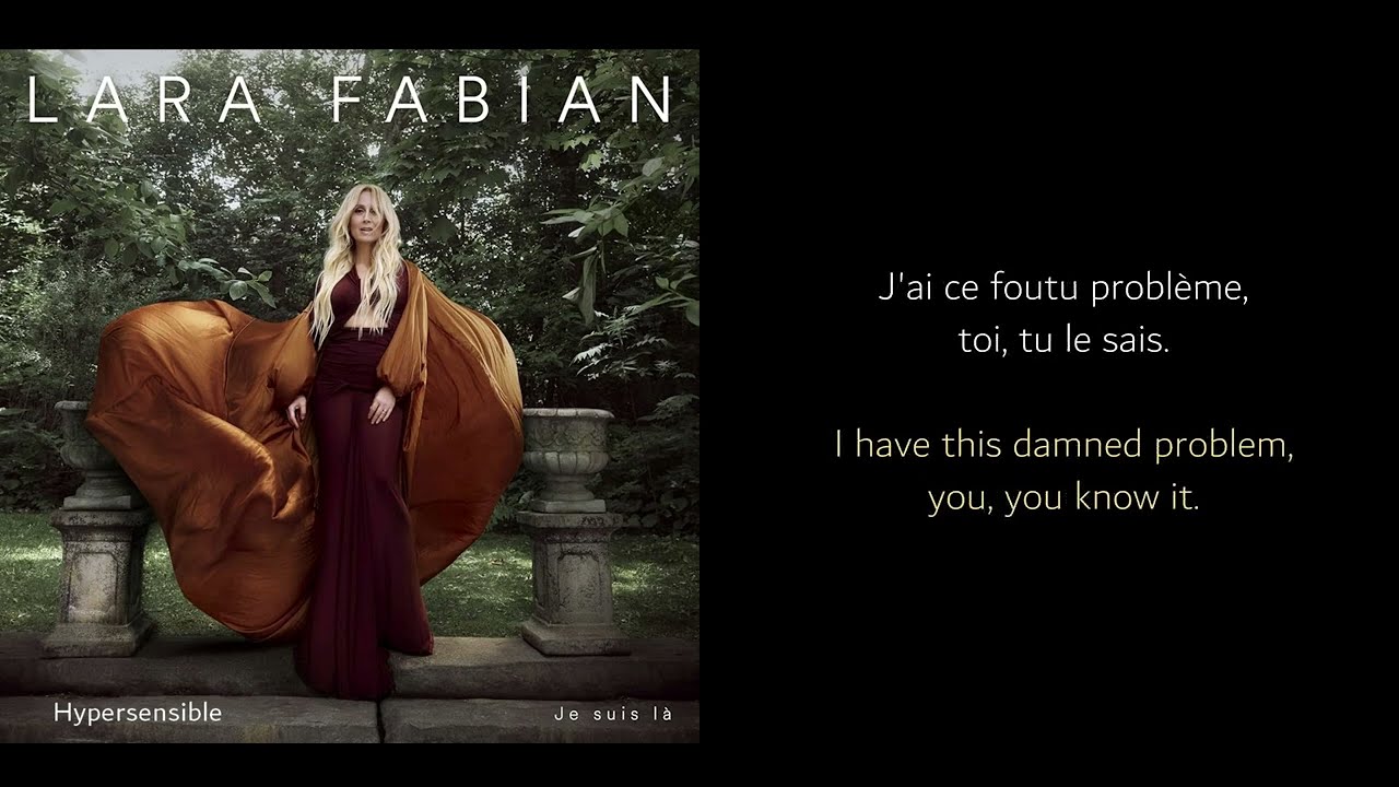 Hypersensible (Hypersensitive) - Lara Fabian - Lyrics video (french and english)