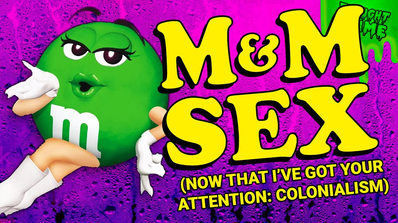 The M&Ms are not Hot Anymore: Somehow, a serious video about the evils of colonialism.