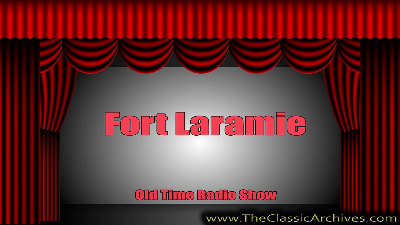 Fort Laramie 561014   Still Waters, Old Time Radio