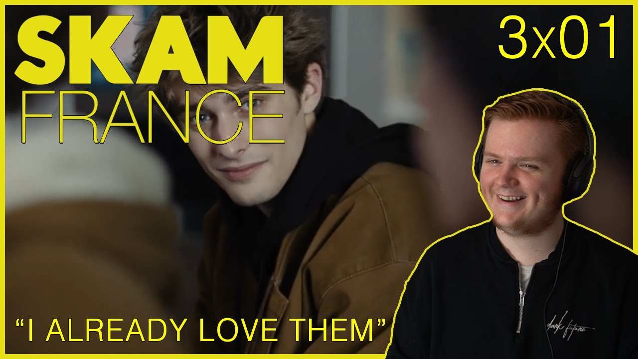SKAM France - S3E1 - REACTION!