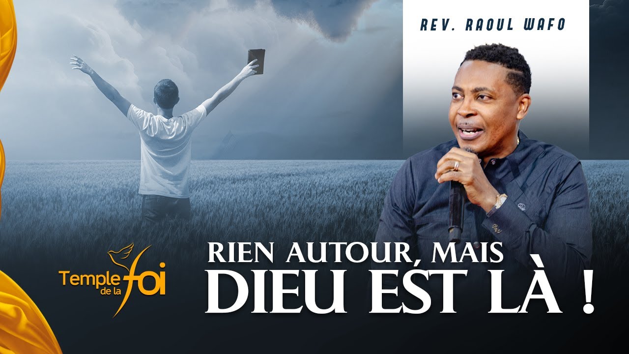 RIEN AUTOUR, MAIS DIEU EST LÀ ! - Raoul WAFO