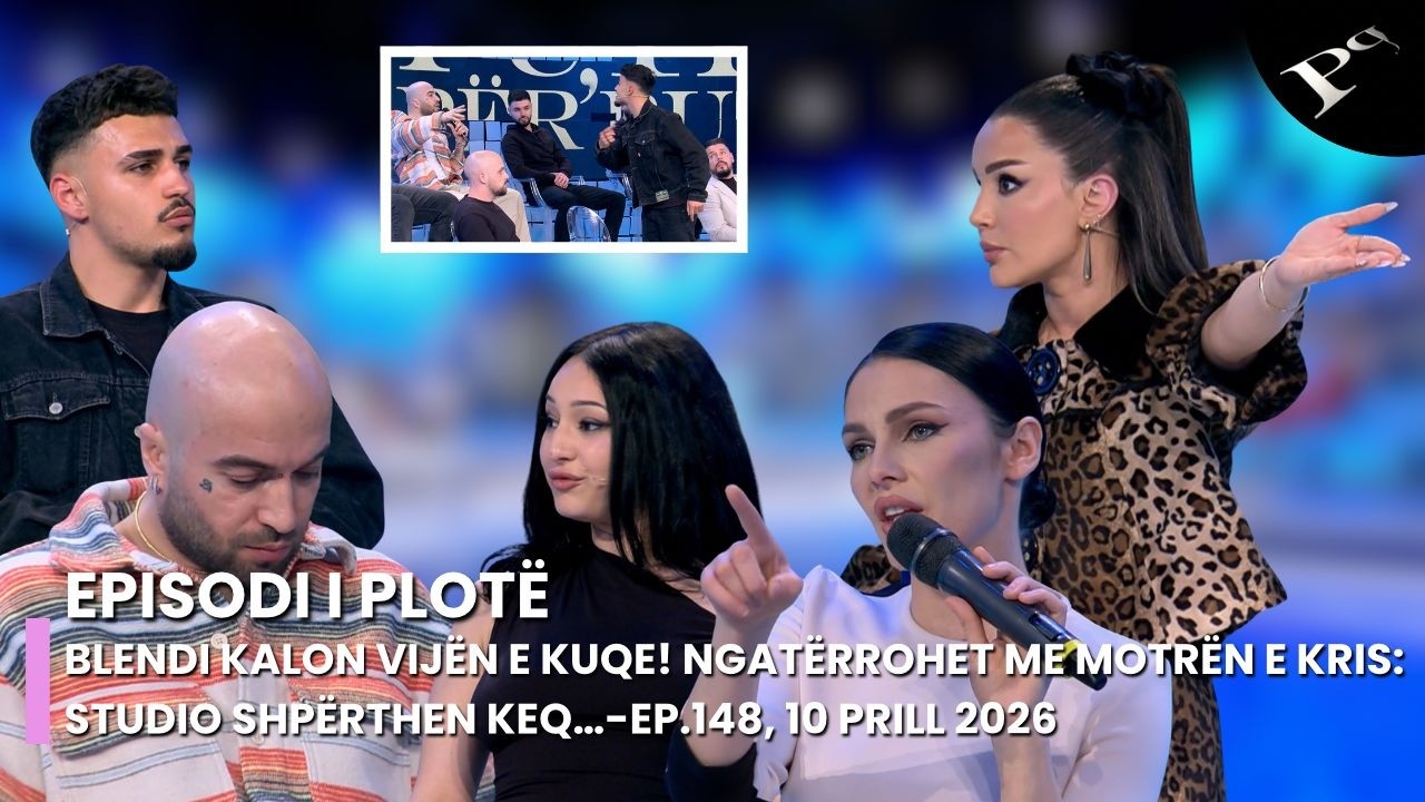 Blendi kalon vij&euml;n e kuqe! Ngat&euml;rrohet me motr&euml;n e Kris: Studio shp&euml;rthen keq&hellip;-Ep.148, 10 Prill 2026