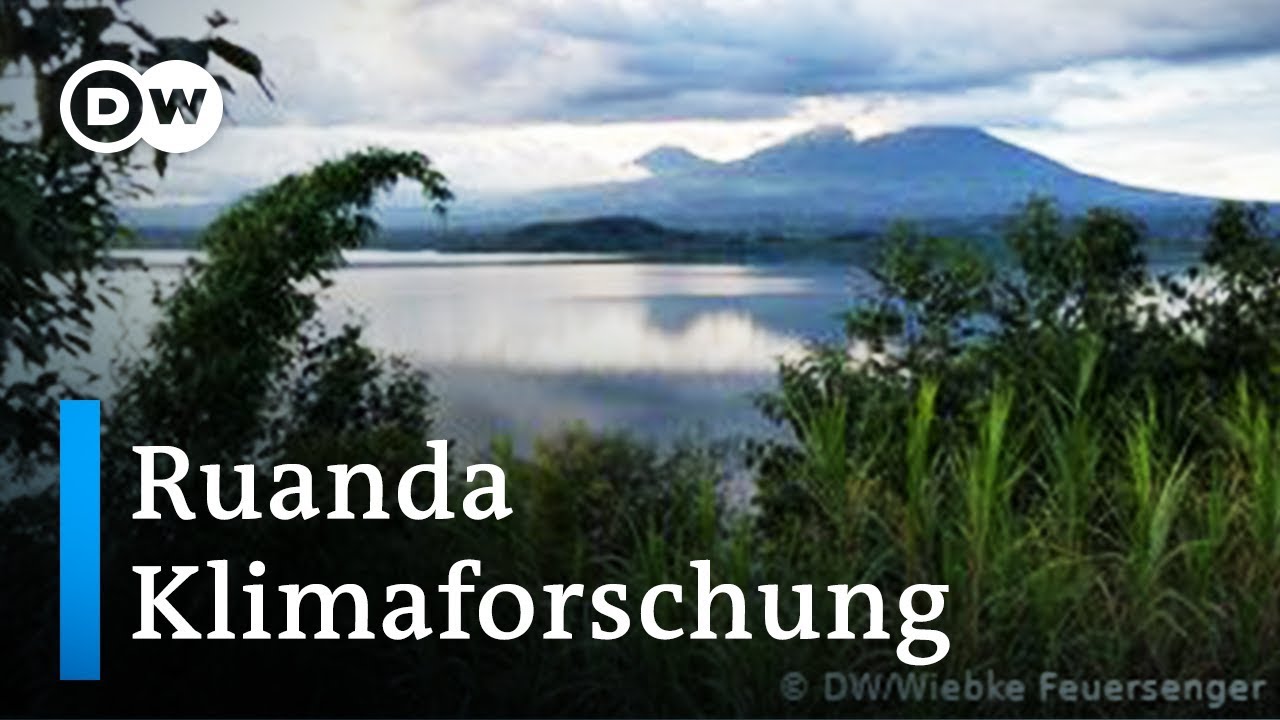 Klimaforschung in Ruanda | Projekt Zukunft
