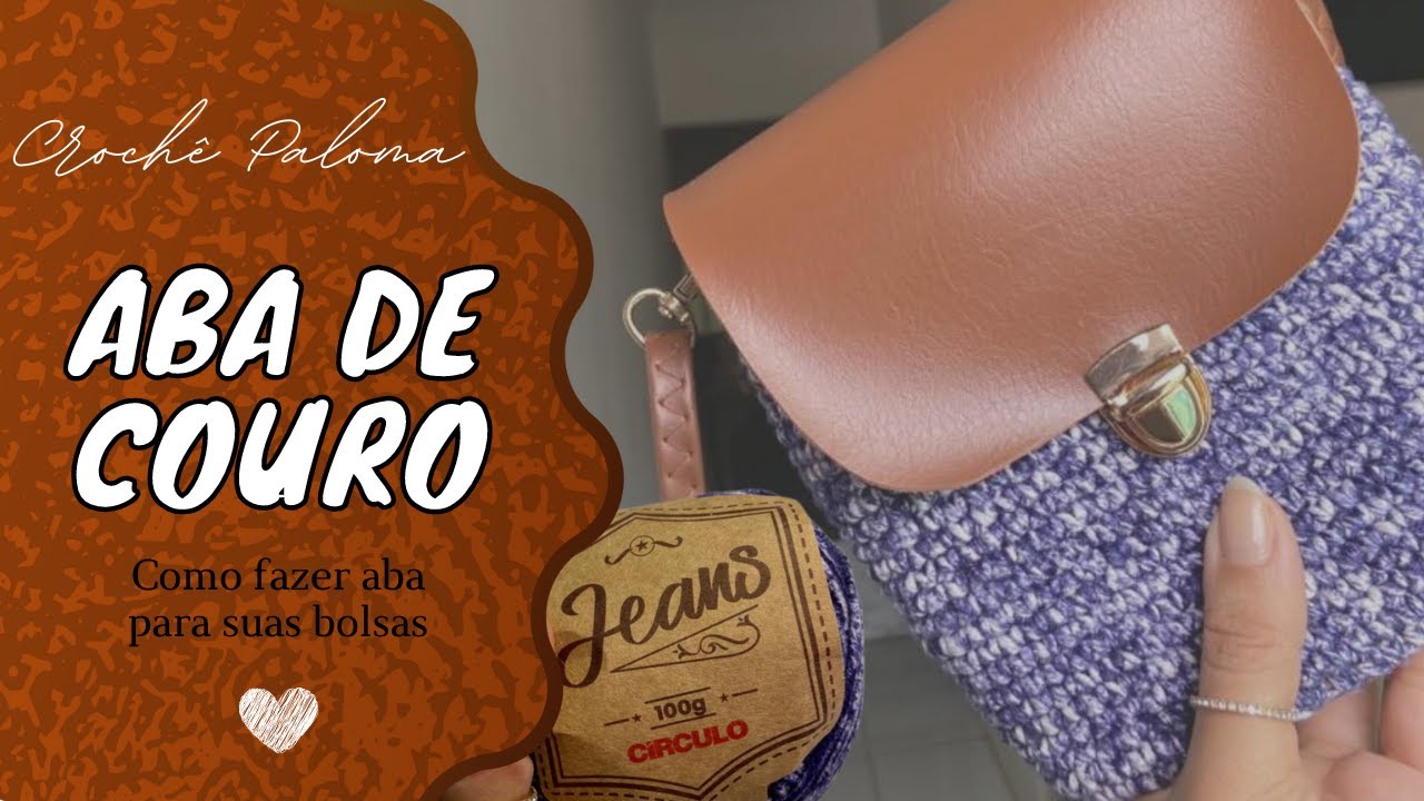 Como fazer aba de couro montana -3 opções para suas bolsas em crochê/ Fio Jeans da @circuloprodutos
