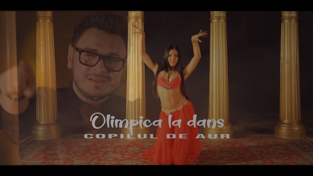 Copilul de Aur - Olimpica la dans | Official Video