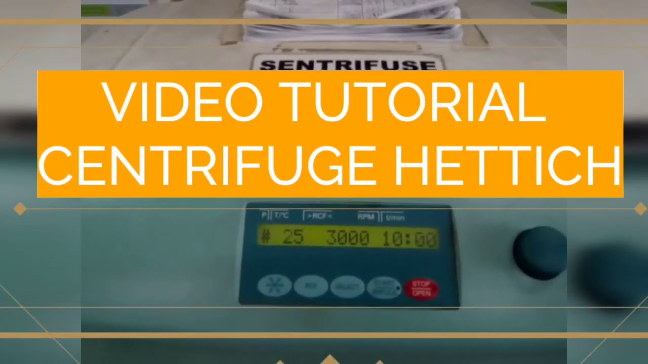 Tutorial Penggunaan  Centrifuge Hettich | How to use Hettich centrifuge