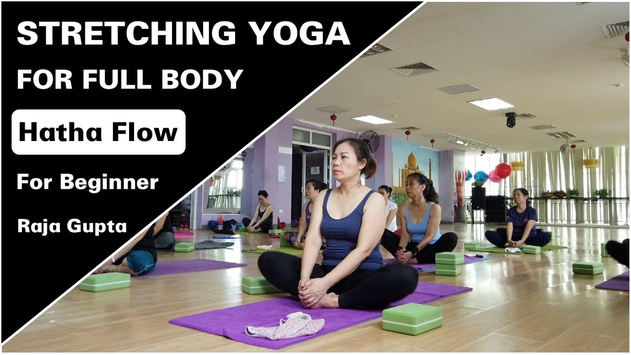 Stretching Yoga For Full Body | Hatha Yoga | Yoga For Beginner | Raja Gupta Yoga Class
