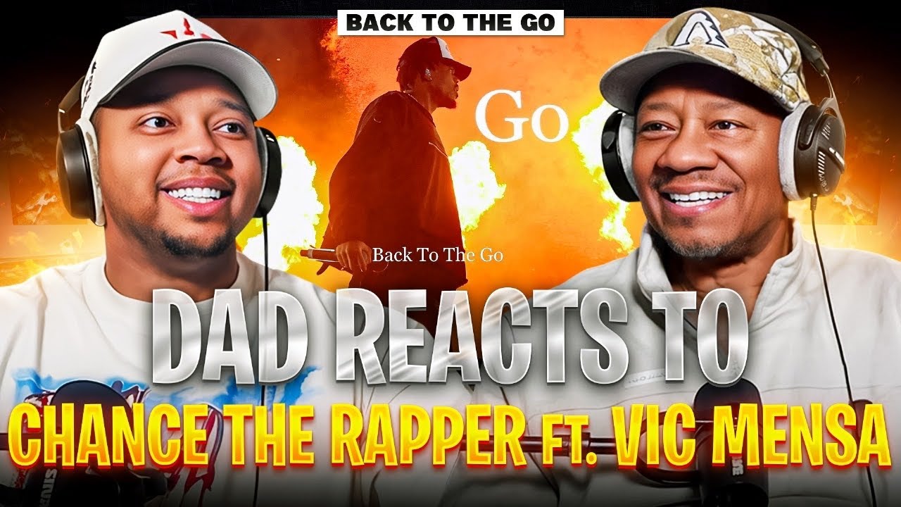 Отец реагирует на Chance The Rapper и Vic Mensa &mdash; Back To The Go