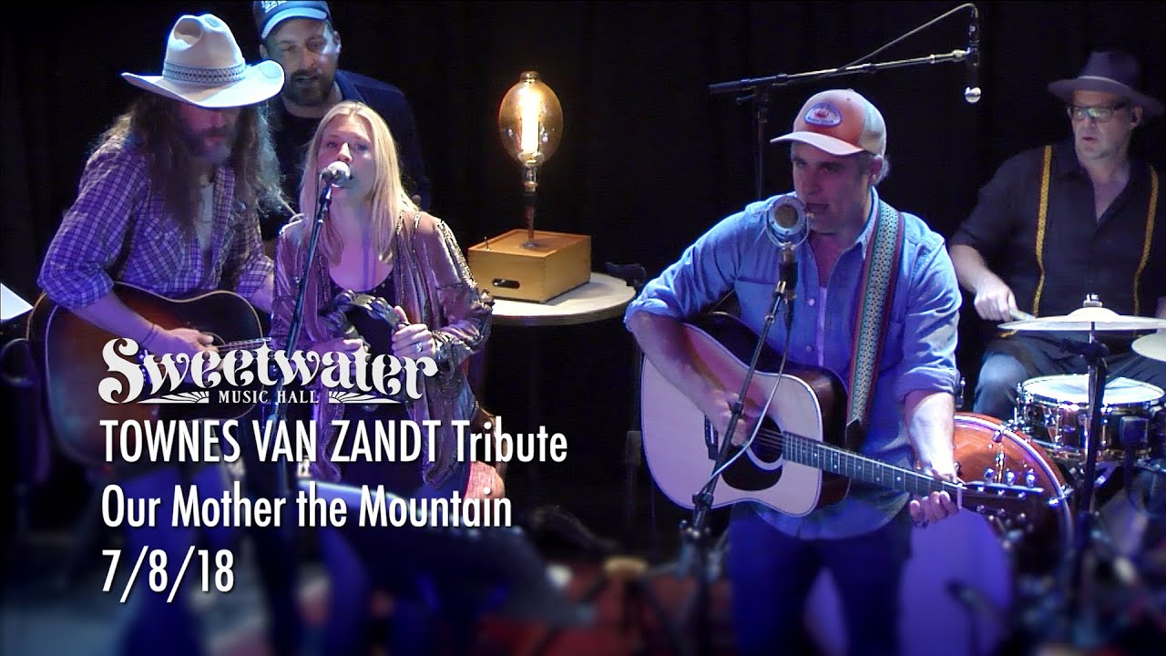 Townes Van Zandt Tribute - Our Mother the Mountain - 7/8/18 - Sweetwater Music Hall