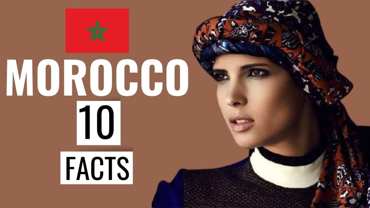 Morocco: 10 Interesting Facts About Morocco