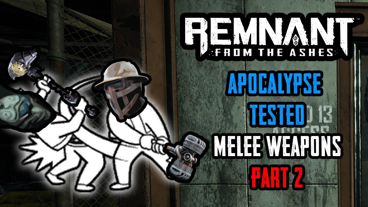 Remnant Apocalypse Tested: Melee Weapons Part 2 (Hammers, Flails)