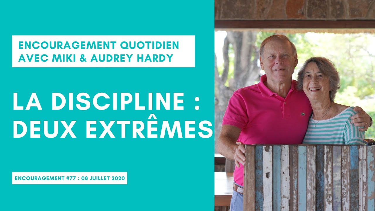 Encouragement #77 | La construction de l'Église 34: La discipline : deux extrêmes | Miki Hardy
