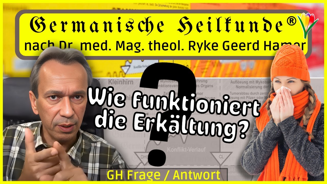 Wie funktioniert die Erk&auml;ltung? ⎮ Format: Frage / Antwort ⎮ Germanische Heilkunde&reg;
