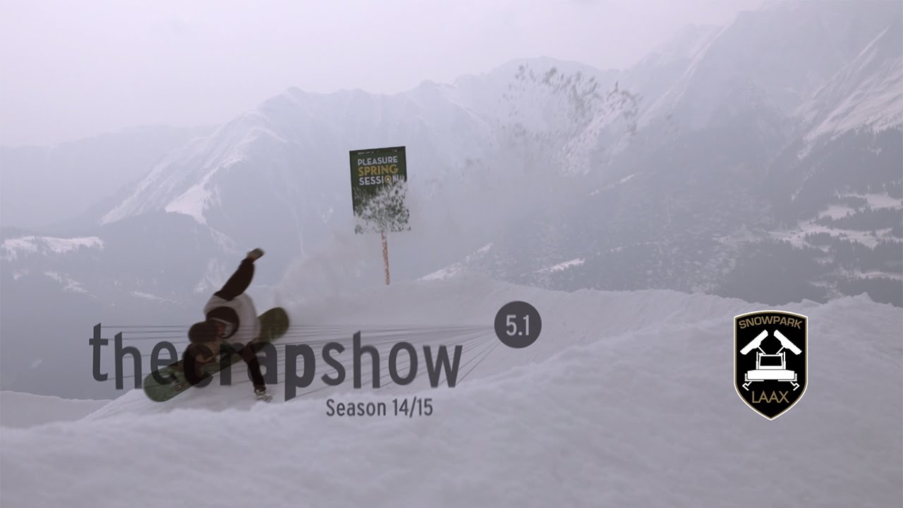 The Crap Show 2015 #5.1 LAAX