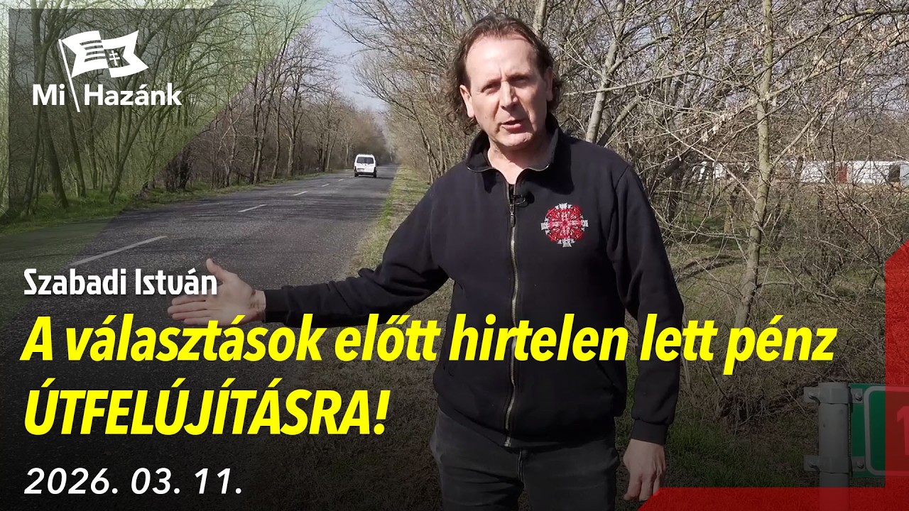 A választások előtt hirtelen lett pénz ÚTFELÚJÍTÁSRA! // SZABADI ISTVÁN