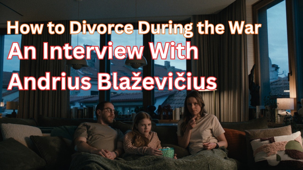 Sundance 2026 Andrius Blaževičius Interview for 'How to Divorce During the War'