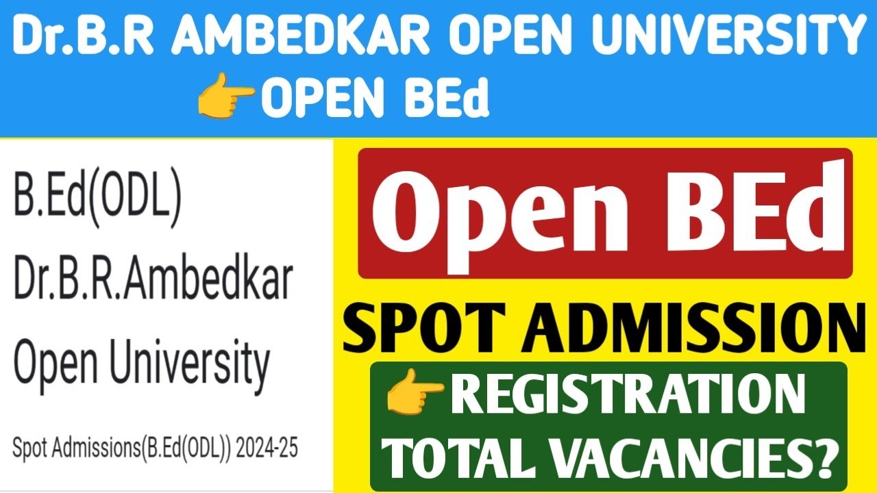 Open BEd Spot Admission Notification in DR BR Ambedkar Open University@StudentUpdates247
