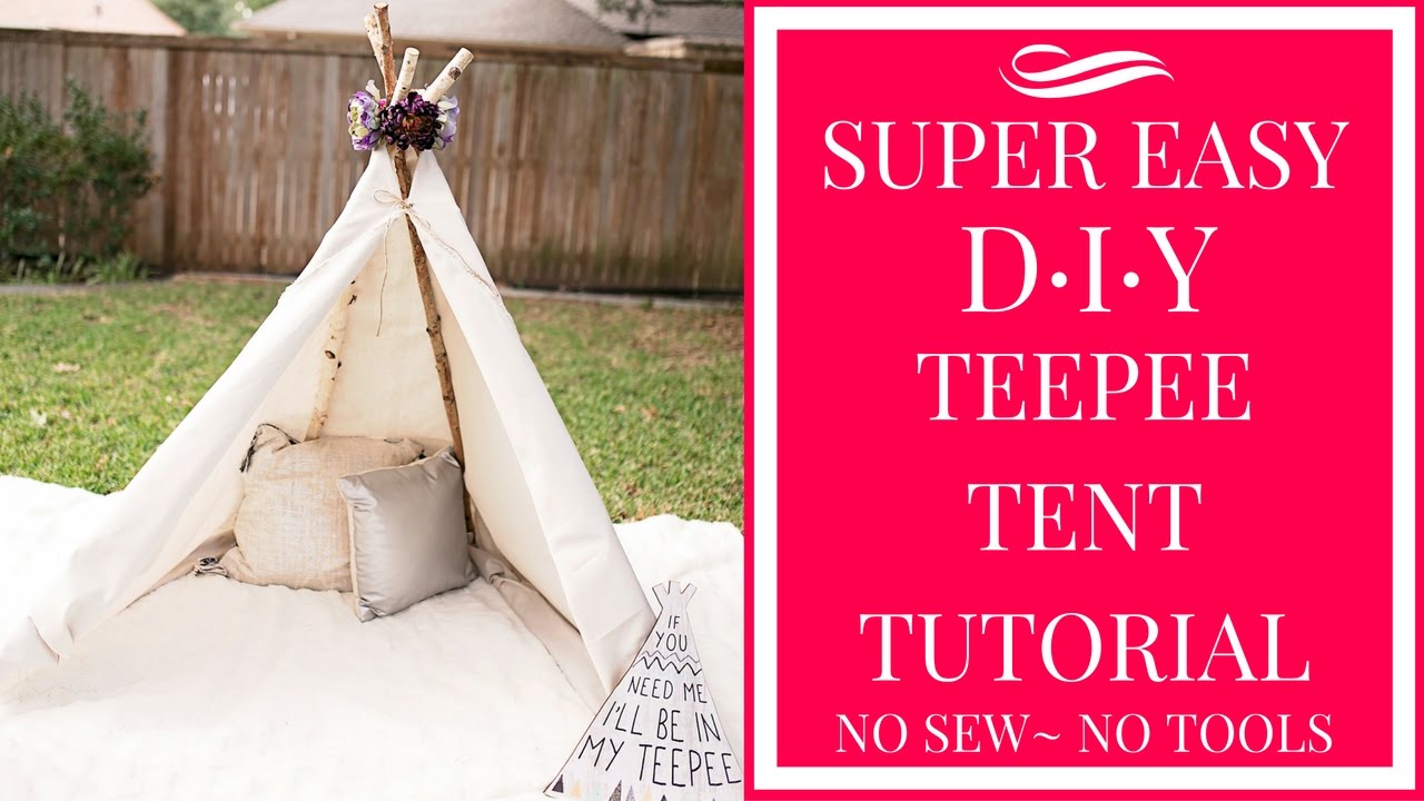 SUPER EASY DIY TEEPEE TENT TUTORIAL- NO SEW~ NO TOOLS!