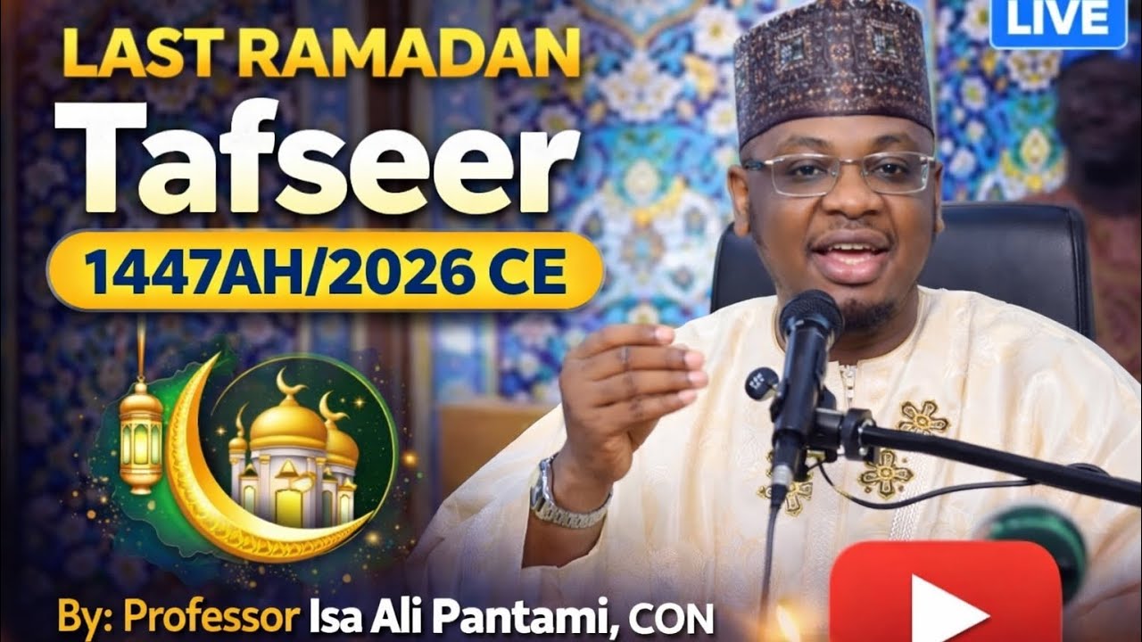 Last Ramadan Tafseer (23) 1447AH/2026 | Prof. Isa Ali Pantami | Annoor Masjid Abuja